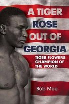 Tiger Rose Out Of Georgia