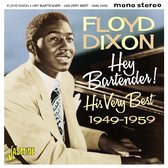 Floyd Dixon - Hey Bartender! His Very Best 1949-1 (CD)