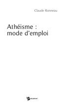 Athéisme : mode d'emploi