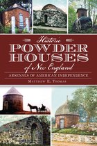 Landmarks - Historic Powder Houses of New England