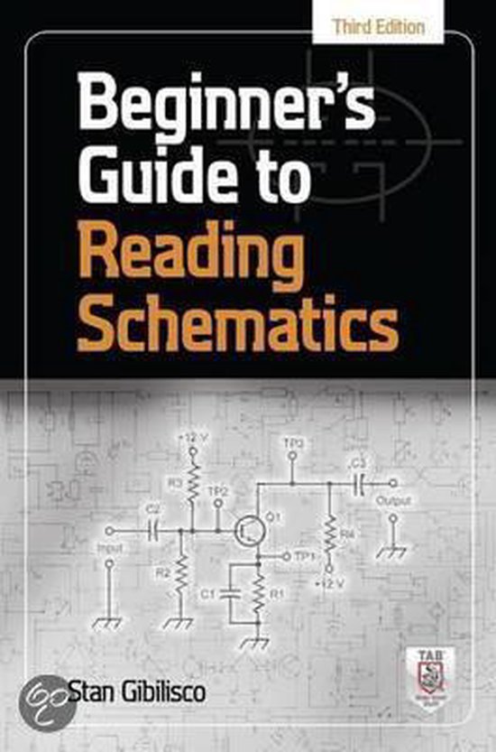 Beginner's Guide to Reading Schematics, 3e, Stan Gibilisco ...