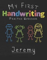 My first Handwriting Practice Workbook Jeremy