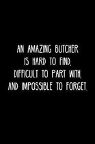 An Amazing Butcher is hard to find, difficult to part with, and impossible to forget.