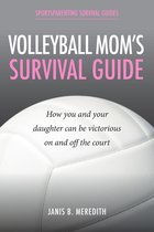 Volleyball Mom's Survival Guide