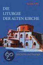 Die Liturgie Der Alten Kirche