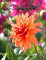 Mojo's Real Photos Coloring Book of Flowers