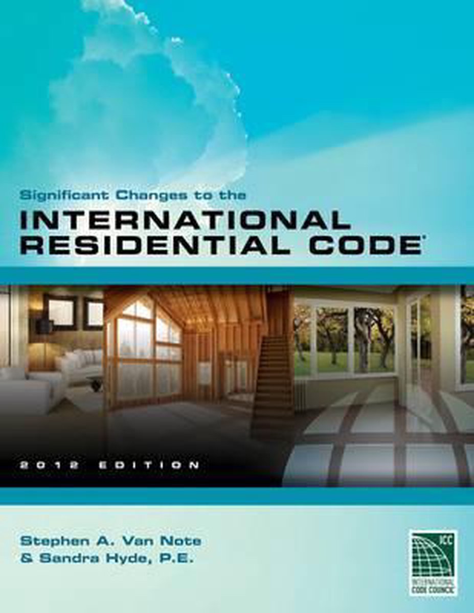 Significant Changes to the International Residential Code 2012 Edition
