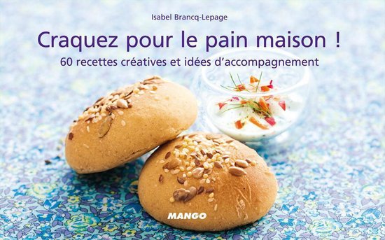 Craquez pour le pain maison ! - cover