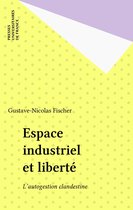 Espace industriel et liberté