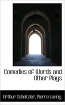 Comedies of Words and Other Plays