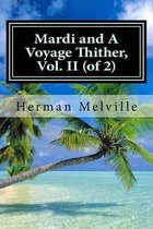 Mardi and A Voyage Thither, Vol. II (of 2)