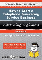 How to Start a Telephone Answering Service Business