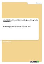 A Strategic Analysis of Netflix Inc.