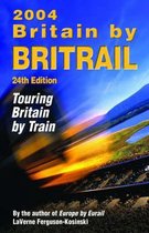 Britain by Britrail: Touring Britain by Train