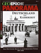 GEO Epoche PANORAMA Deutschland zur Kaiserzeit