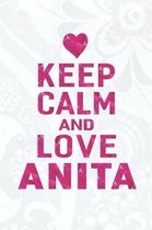 Keep Calm and Love Anita