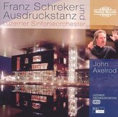 Luzerner Sinfonieorchester, John Axelrod - Schreker: Ausdruckstanz (CD)