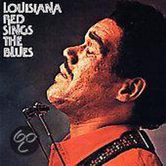 Louisiana Red Sings the Blues, Louisiana Red CD (album) Muziek