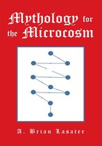 Mythology for the Microcosm