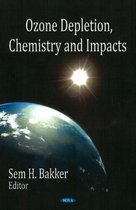 Ozone Depletion, Chemistry & Impacts