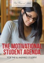 The Motivational Student Agenda for the Ill-Inspired Student