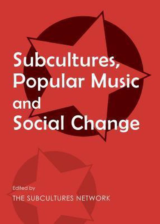 Subcultures, Popular Music and Social Change - cover
