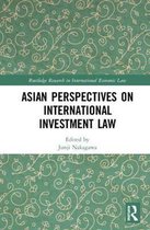 Routledge Research in International Economic Law- Asian Perspectives on International Investment Law