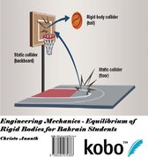 Rakuten Kobo Inc. Publishing, Toronto, Canada 30 - Engineering Mechanics - Equilibrium of Rigid Bodies for Bahrain Students