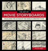 The Art of Movie Storyboards: Visualising the Action of the World's Greatest Films