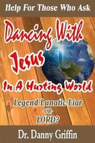 Dancing with Jesus in a Hurting World