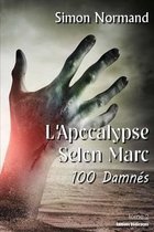 L'Apocalypse Selon Marc. Tome 2. 100 Damnes