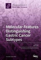 Molecular Features Distinguishing Gastric Cancer Subtypes