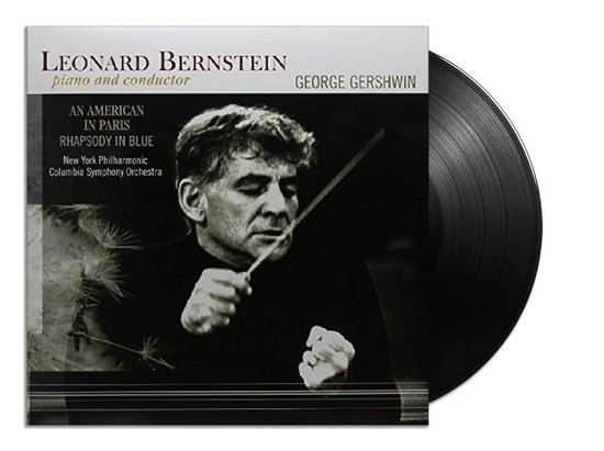 LP-hoes met Leonard Bernstein, piano en dirigent. George Gershwin. An American in Paris, Rhapsody in Blue. New York Philharmonic.