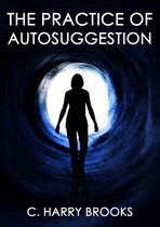 The Practice Of AutoSuggestion