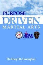 Purpose Driven Martial Arts