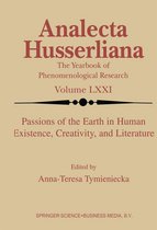 Analecta Husserliana 71 - Passions of the Earth in Human Existence, Creativity, and Literature