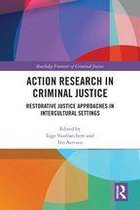Routledge Frontiers of Criminal Justice - Action Research in Criminal Justice
