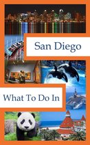 What To Do In - What To Do In San Diego