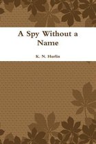 A Spy Without a Name