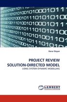 Project Review Solution-Directed Model