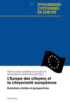 Dynamiques citoyennes en Europe / Citizenship Dynamics in Europe 7 - L’Europe des citoyens et la citoyenneté européenne