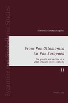 Byzantine and Neohellenic Studies 11 - From «Pax Ottomanica» to «Pax Europaea»