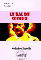 Littérature française - Le Bal de Sceaux [édition intégrale revue et mise à jour]