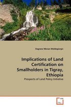Implications of Land Certification on Smallholders in Tigray, Ethiopia