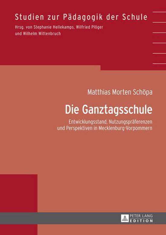 Studien zur Paedagogik der Schule 37 - Die Ganztagsschule - cover