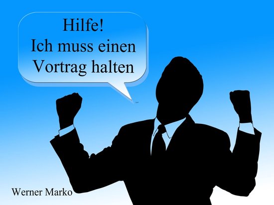 Hilfe! Ich muss einen Vortrag halten - cover