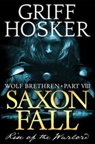 Wolf Brethren - Saxon Fall: The Rise of the Warlord