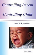 Controlling Parent Controlling Child