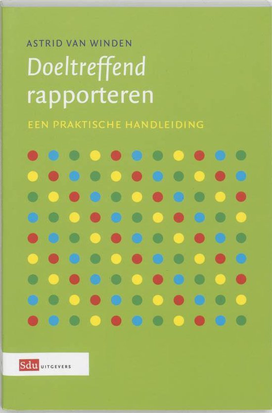 Cover van het boek 'Doeltreffend rapporteren / druk 1' van A. van Winden
