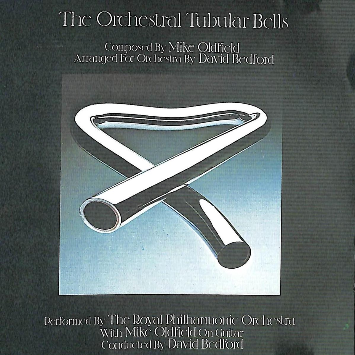 The orchestral tubular bells - Composed by Mike Oldfield